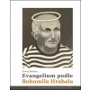 Evangelium podle Bohumila Hrabala