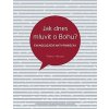 Jak dnes mluvit o Bohu Hadjadj