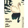 Být single – ale jak – Paulínky