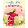 Hrdinky pro dívky - Příběhy z Bible