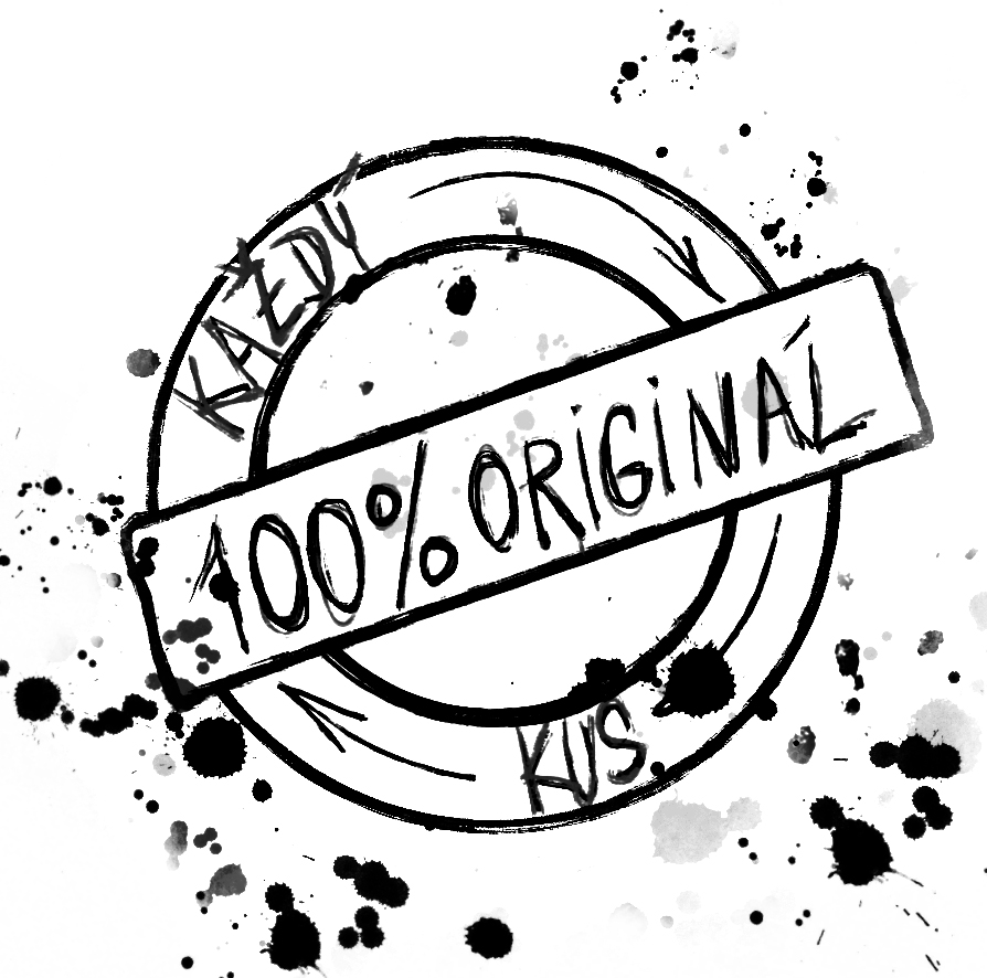 KAŽDÝ KUS ORIGINÁL