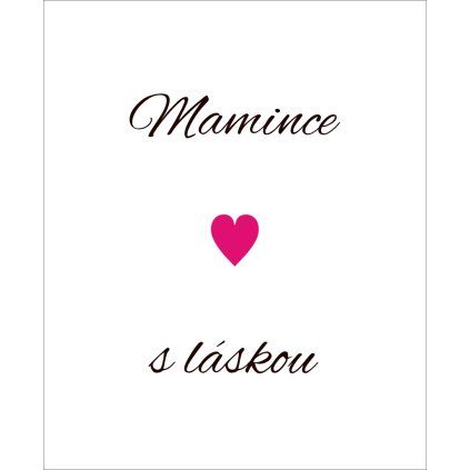 Mamince s láskou (75x92)