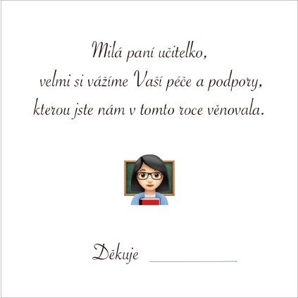 Učitelko, vážíme si ...