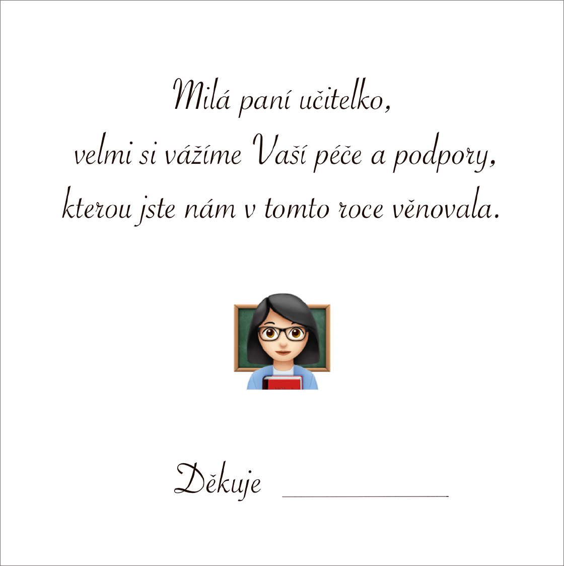 Levně Učitelko, vážíme si Vaší péče