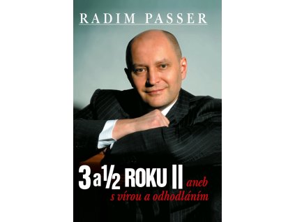 3 a 1/2 roku II aneb s vírou a odhodláním
