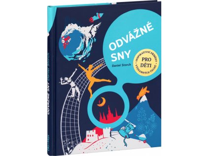 ODVÁŽNÉ SNY - 30 Čechů na cestě za úspěchem