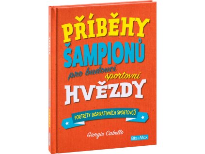 PŘÍBĚHY ŠAMPIONŮ – Pro budoucí sportovní hvězdy