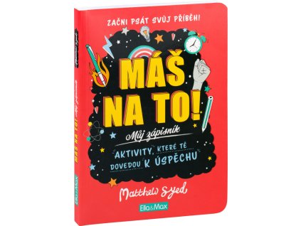 MÁŠ NA TO! – Motivační zápisník pro kluky a holky