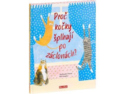 PROČ KOČKY ŠPLHAJÍ PO ZÁCLONÁCH? – Vše o kočkách