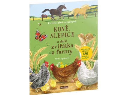 KONĚ, SLEPICE a další zvířátka z farmy – Kniha samolepek
