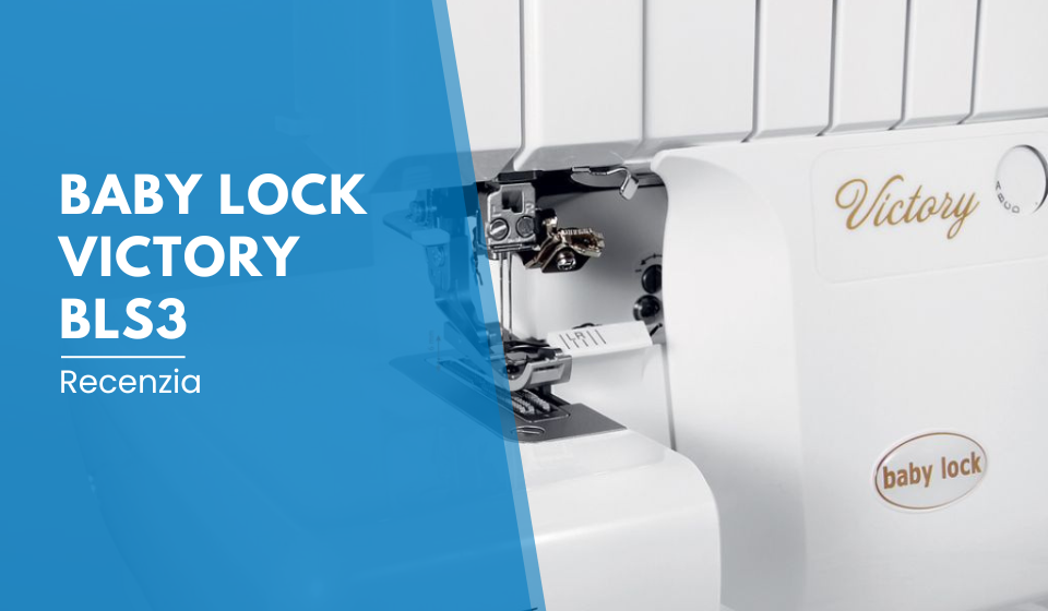 Recenzia: Babylock Victory BLS3
