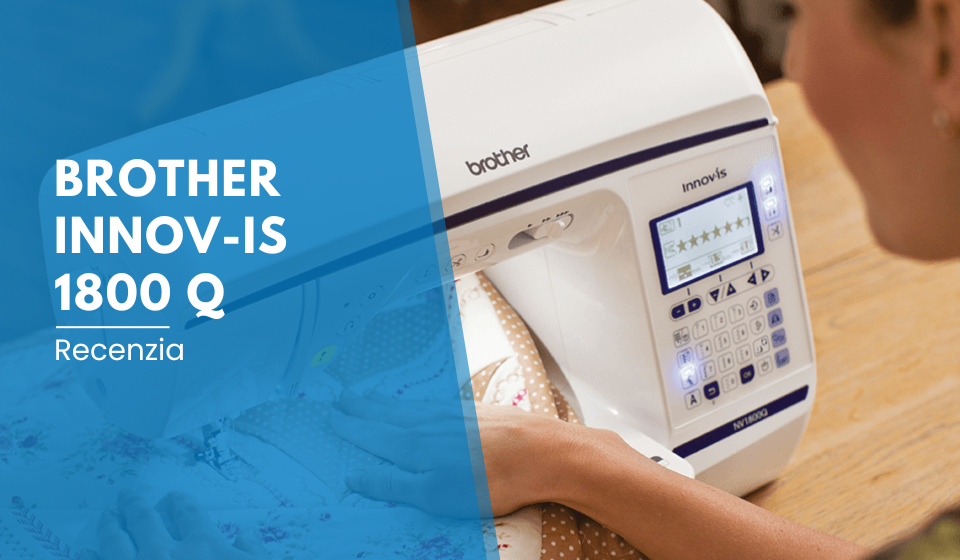 Recenzia: Brother Innov-Is 1800 Q