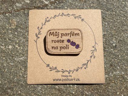 Brož "Můj parfém roste na poli"