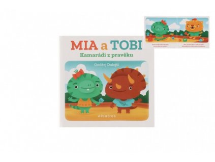 Knížka leporelo Kamarádi z Pravěku: Mia a Tobi CZ text 10,5x10cm 12m+