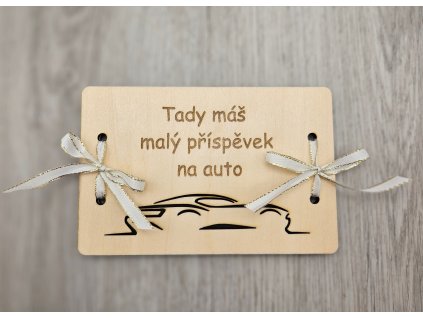 Dřevěná obálka na peníze - Tady máš malý příspěvek na auto