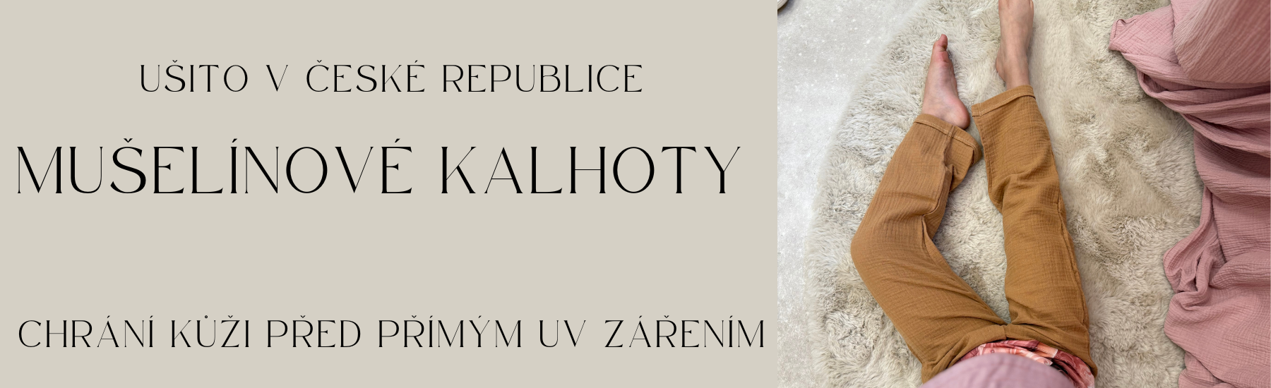 Dětské mušelínové kalhoty ušité v České republice ze 100% bavlny.