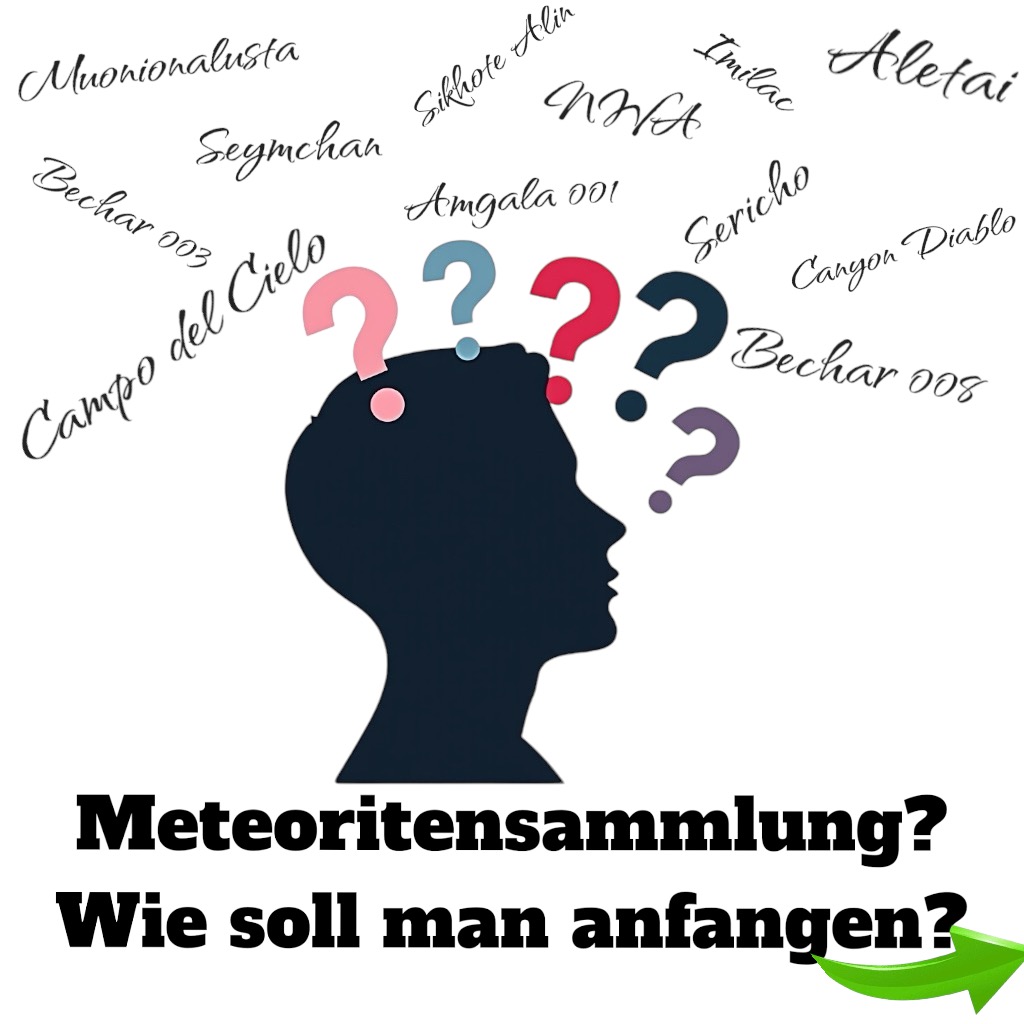 Meteoritensammlung? Wie soll man anfangen?