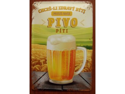 Plechová cedule: Musíš naše pivo píti - 20x30 cm