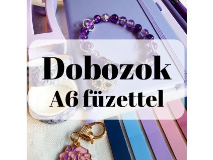 Dobozok A6 füzettel