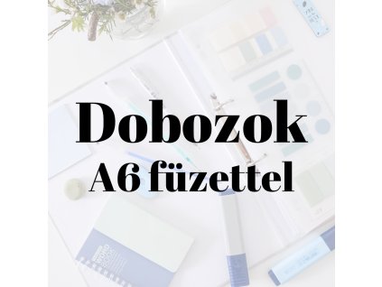 Dobozok A6 füzettel