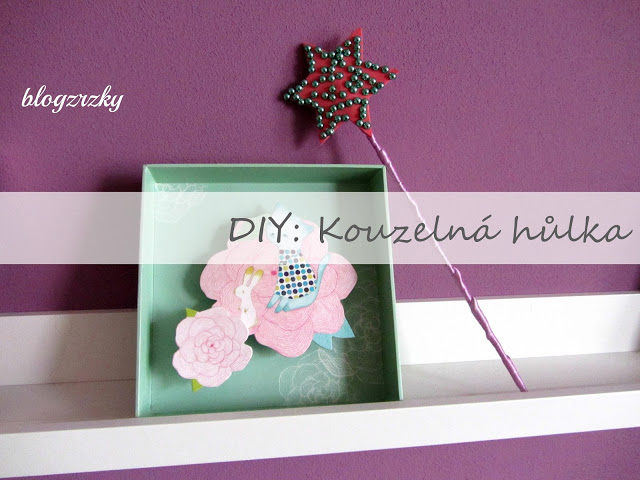 DIY Kouzelná hůlka pro vílu