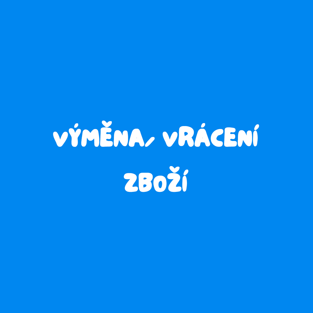 Vrácení / Výměna zboží