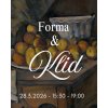 Forma & Klid 28.3. - 15:30 - 19:00