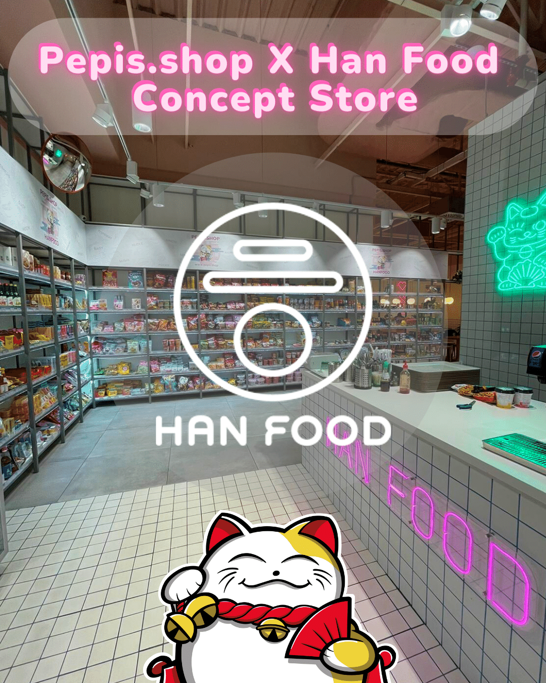 Pepis.shop X Hanfood Concept Store