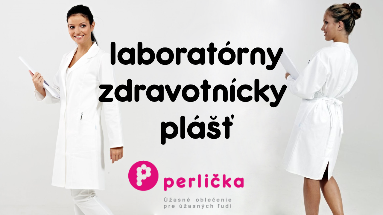 Laboratórny plášť značky Perlička®