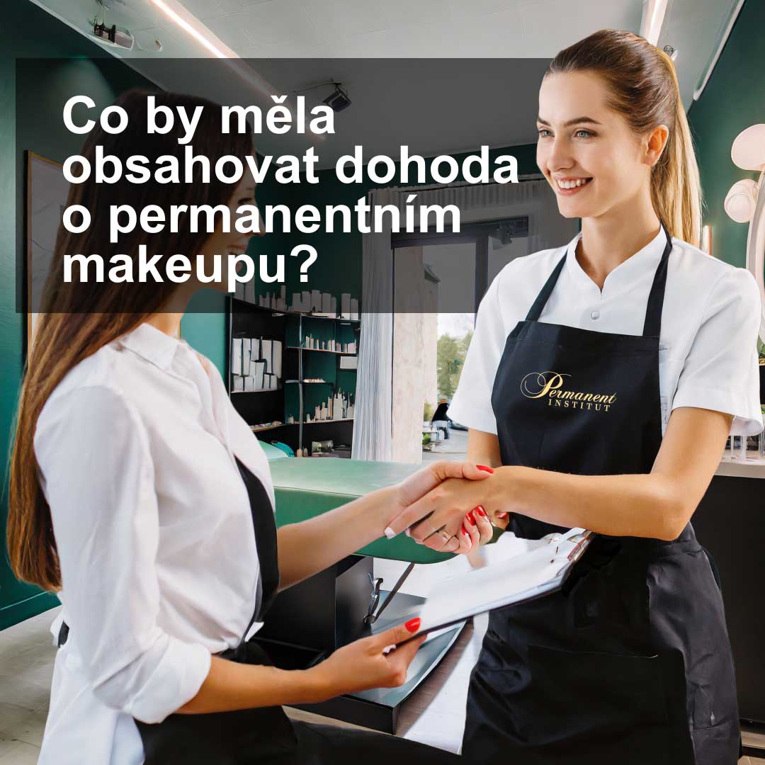 Co by měla obsahovat dohoda o permanentním makeupu?
