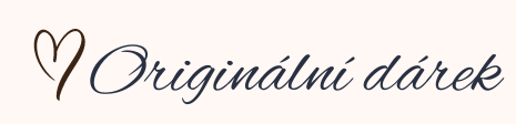 Originální dárek