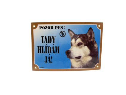 TADY HLÍDÁM JÁ! MALAMUT