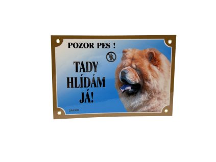 TADY HLÍDÁM JÁ! ČAU-ČAU