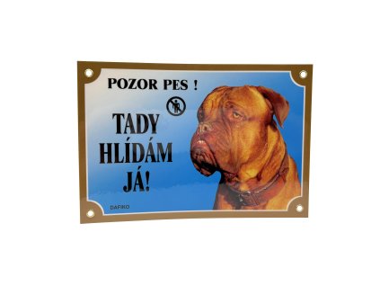 TADY HLÍDÁM JÁ! BORDEAUXSKÁ DOGA