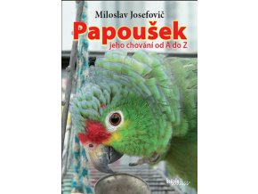 Papoušek – jeho chování od A do Z (česky)