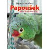 Papoušek – jeho chování od A do Z (česky)