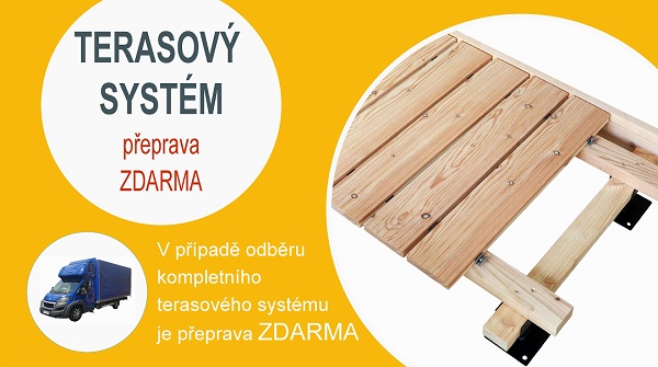 Terasový systém - přeprava ZDARMA