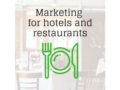 Marketing for Hotels and Restaurants