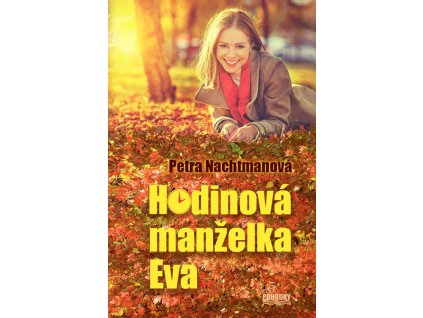 Hodinova manzelka Eva Petra Nachtmanova