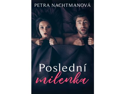 posledni milenka nachtmanova petra