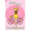 Žena, s. r. o. Eva Brabcova