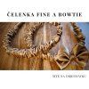 Čelenky FINE & FINE BowTie