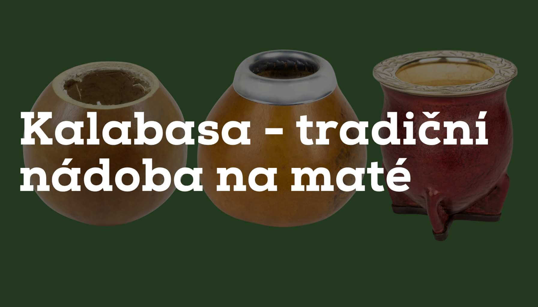 Kalabasy z tykve: Tradiční nádoby na yerba maté