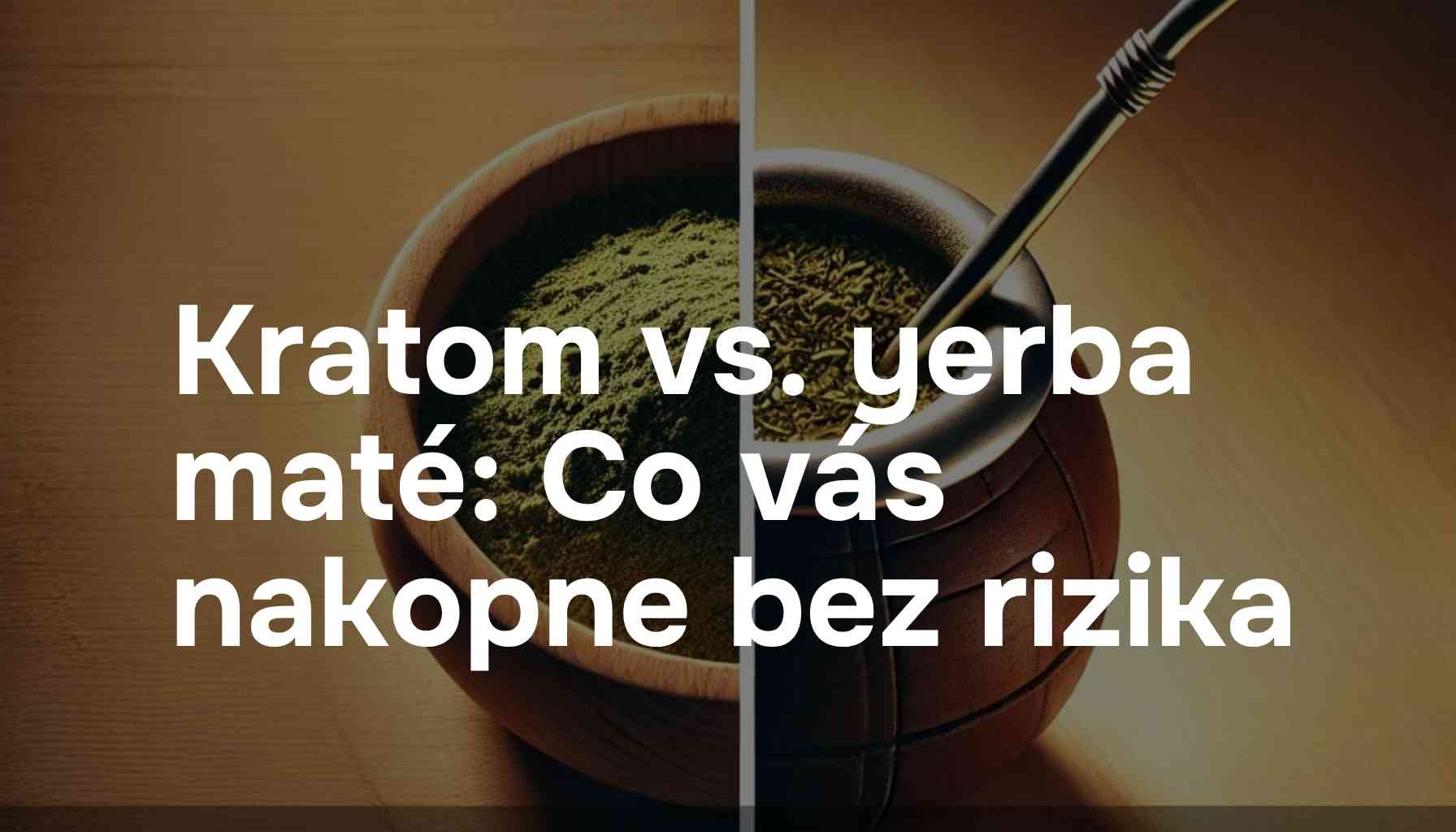 Kratom vs. yerba maté: Co vás nakopne bez rizika