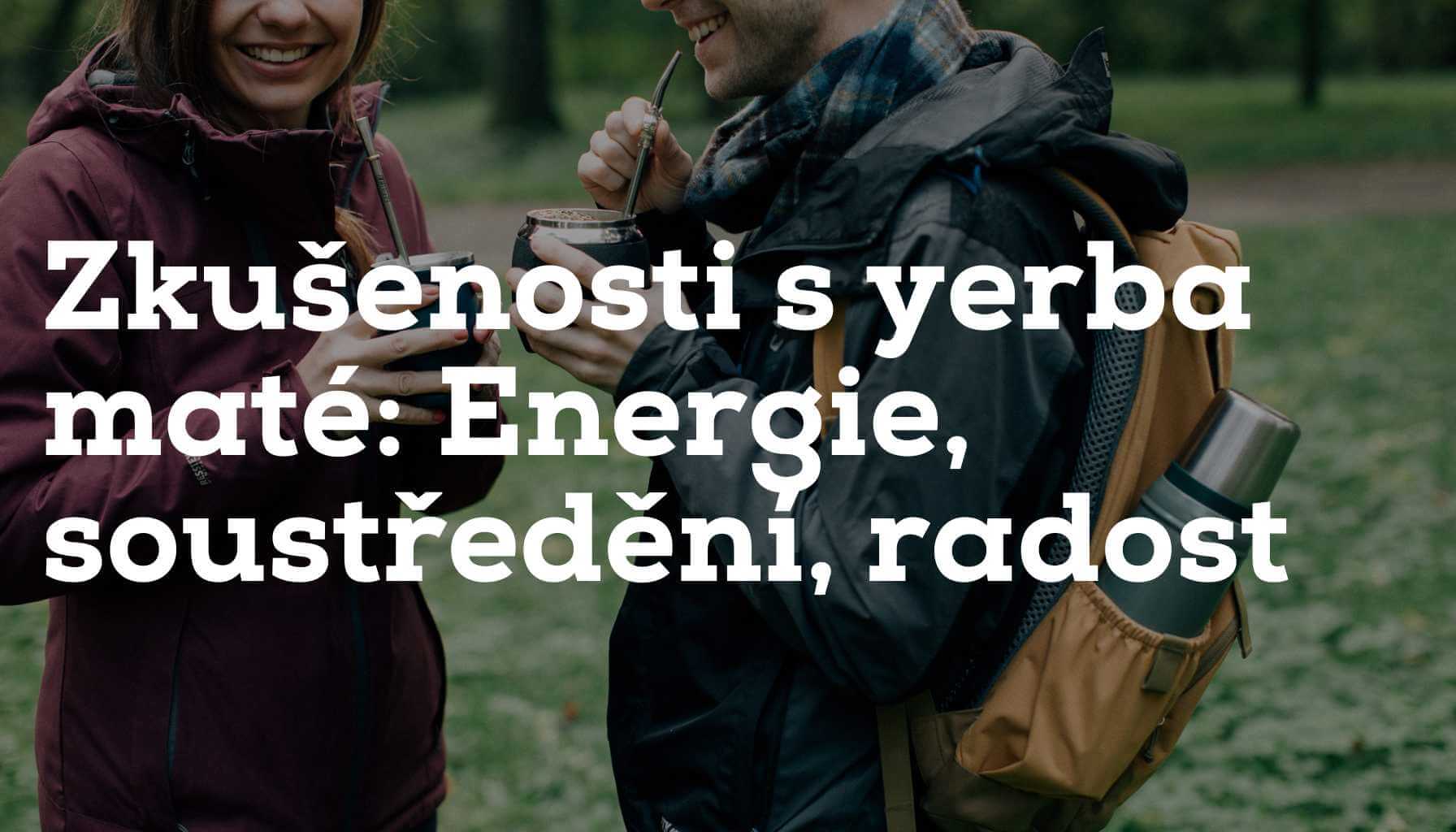 Zkušenosti s yerba maté: Energie, soustředění, radost