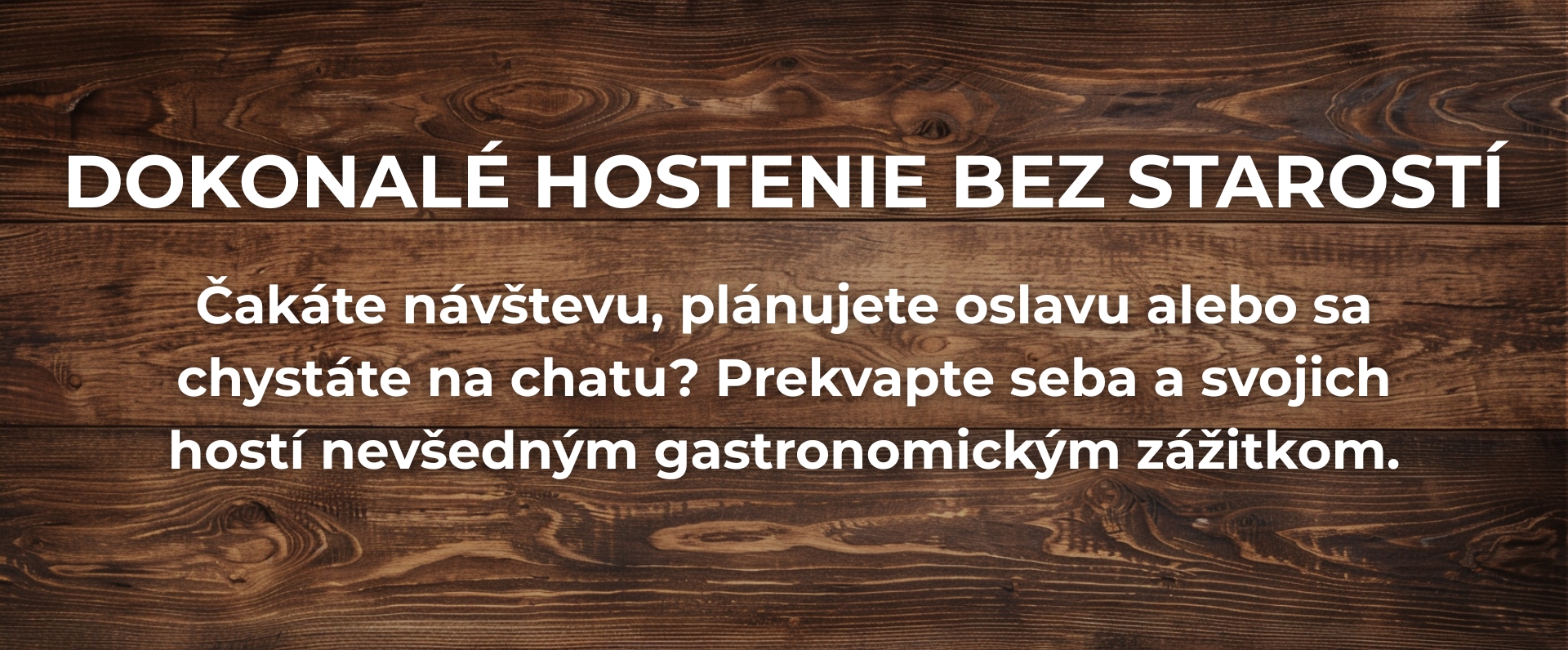 Drevený reklamný banner Pikadeli - Dokonalé hostenie bez starostí a poctivé občerstvenie na oslavu, návštevu či chatu.