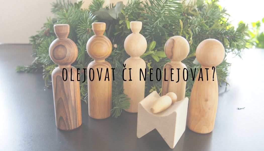 OLEJOVAT NEBO NEOLEJOVAT?