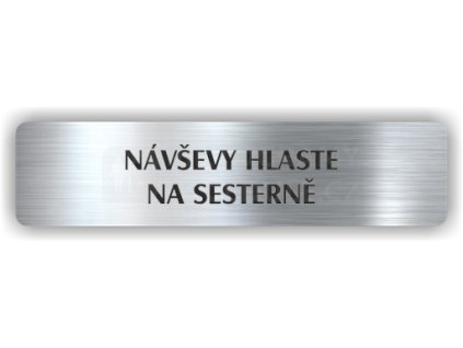 Piktogram - NÁVŠTĚVY HLASTE NA SESTERNĚ