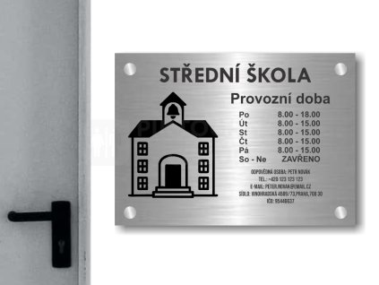 Cedule otevírací doba – STŘEDNÍ SKOLA – A (Materiál Kov, Plast (dekór) NEREZ Broušená, Velikost A3 (30x42cm))