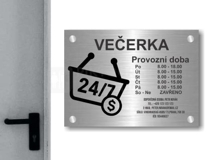 Cedule otevírací doba – VEČERKA – A (Materiál Kov, Plast (dekór) NEREZ Broušená, Velikost A3 (30x42cm))